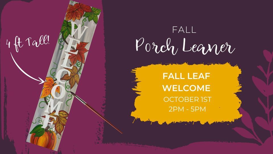 4FT FALL PORCH LEANER! Fall Leaf Welcome ( Ages 15+)