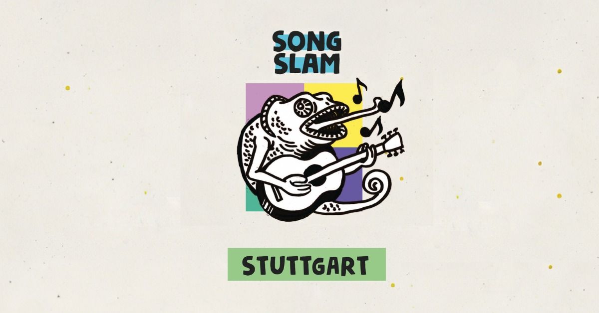 Song Slam | Stuttgart