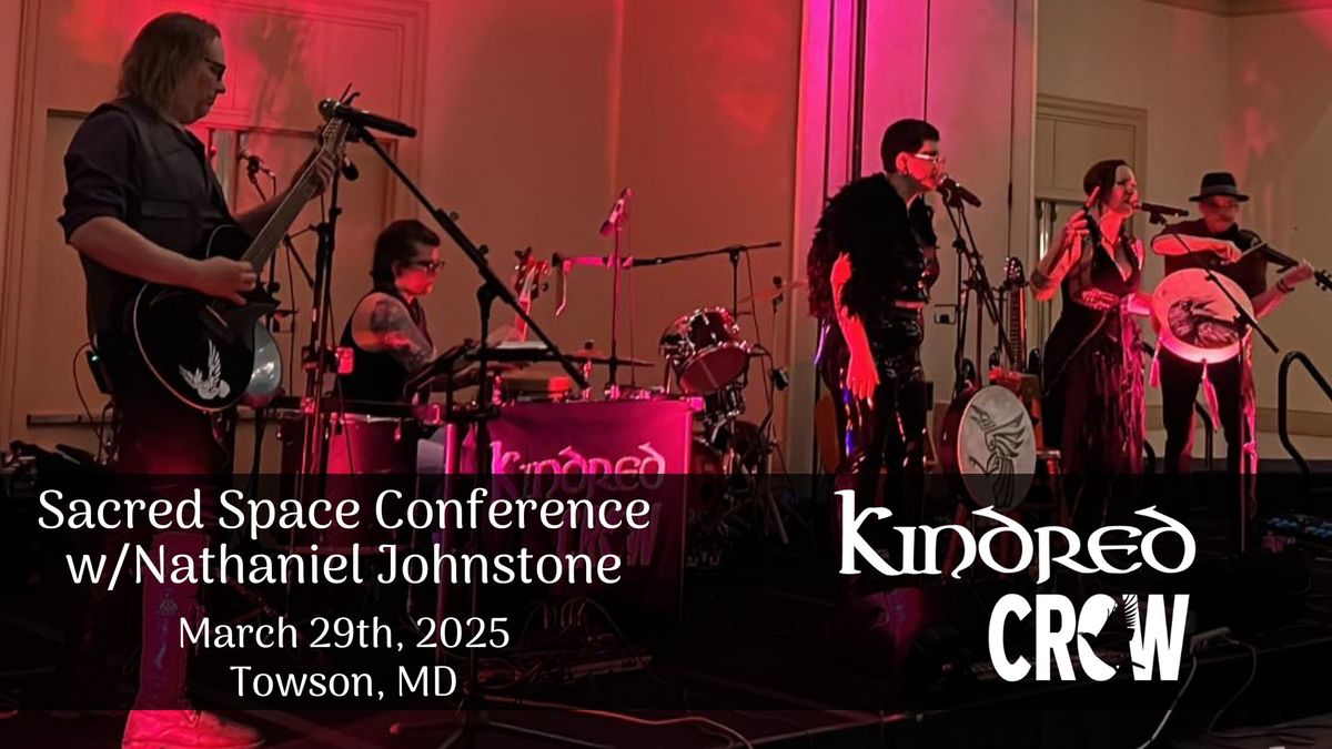 Kindred Crow featuring Nathaniel Johnstone at the Sacred Space Conference