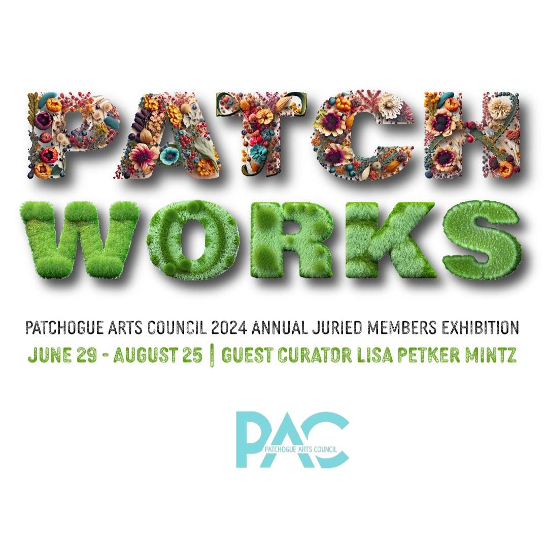 PATCHWORKS 2024 | ANNUAL JURIED MEMBERS EXHIBIT