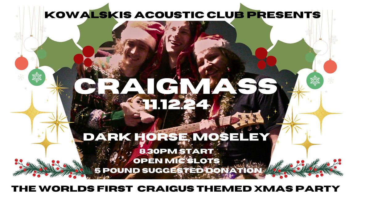 CRAIGMASS PARTY @ KOWALSKIS ACOUSTIC CLUB