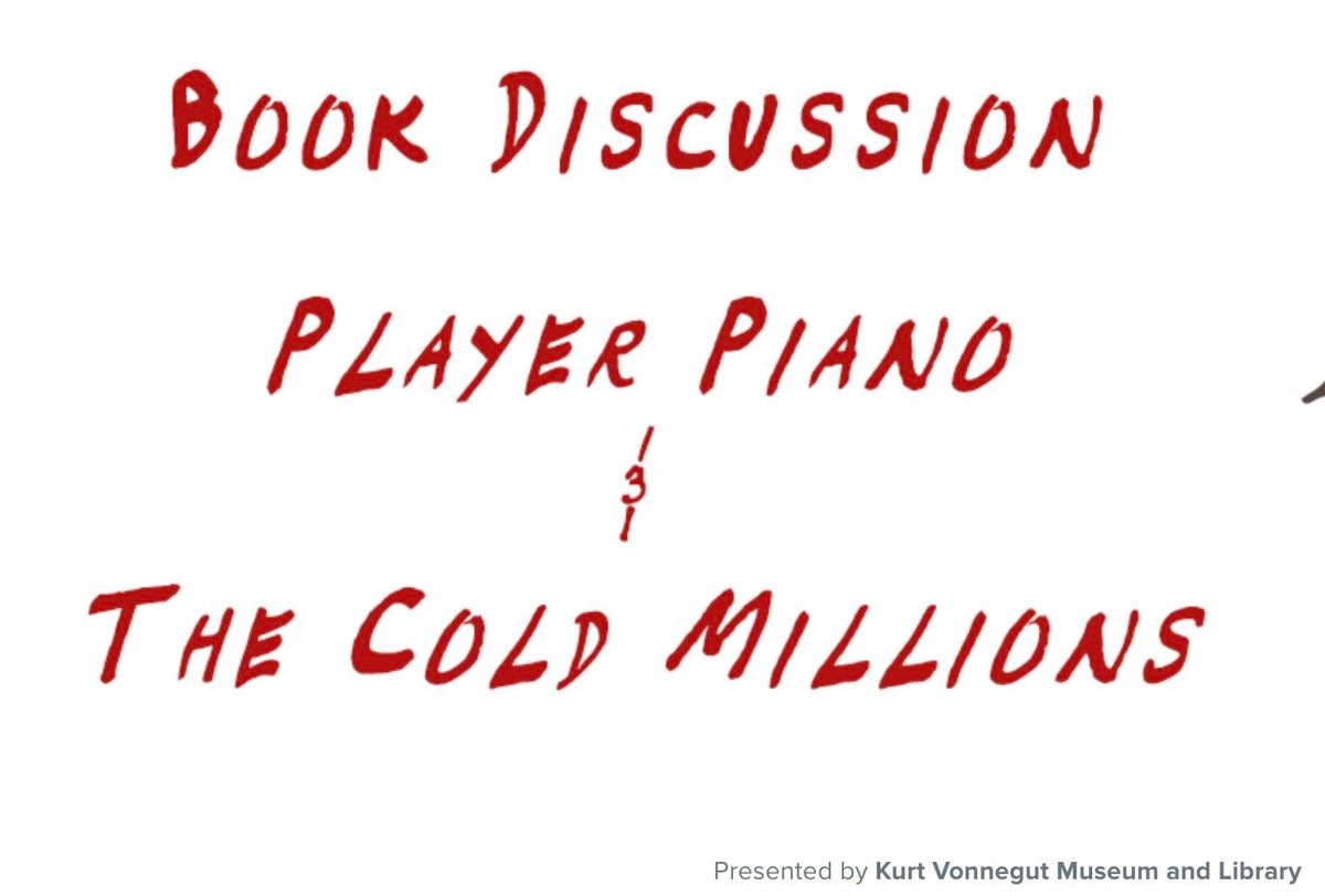 Book Discussion  Player Piano and The Cold Millions