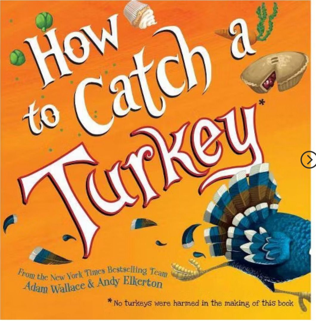 \u201cHow to Catch a Turkey\u201d Storytime