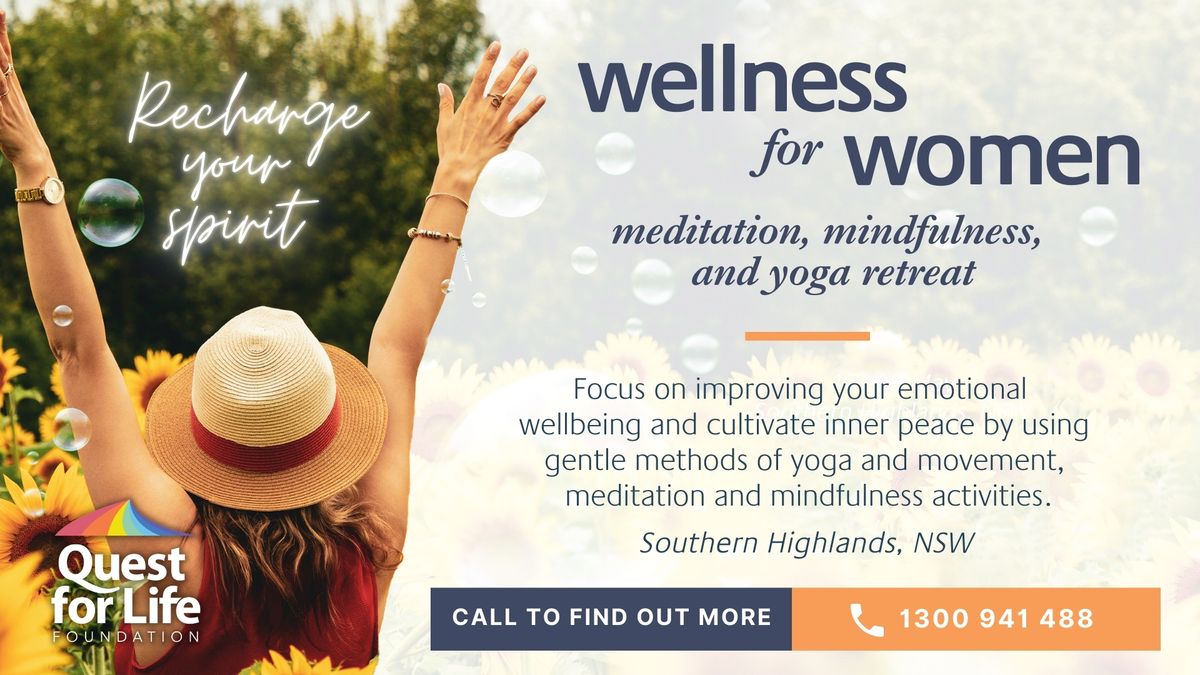 Wellness for Women: Meditation, Mindfulness, Yoga Retreat