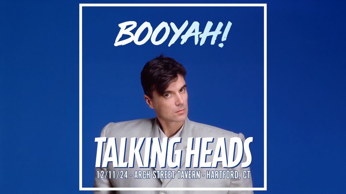 Booyah plays Talking Heads (free food from 8-10pm)