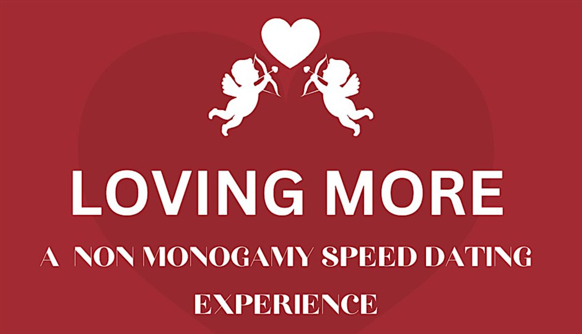 Loving More: A Non-Monogamy Speed Dating Experience @ No Class