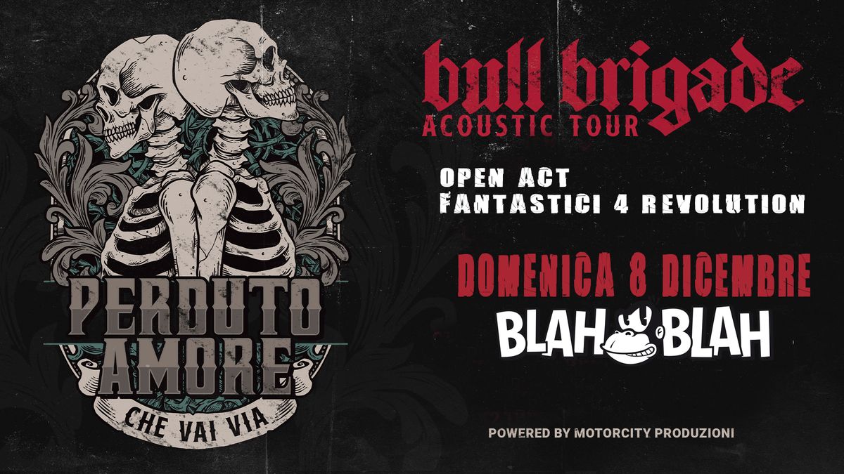 BULL BRIGADE Acoustic Tour "Perduto Amore" + Fantastici 4 R-Evolution