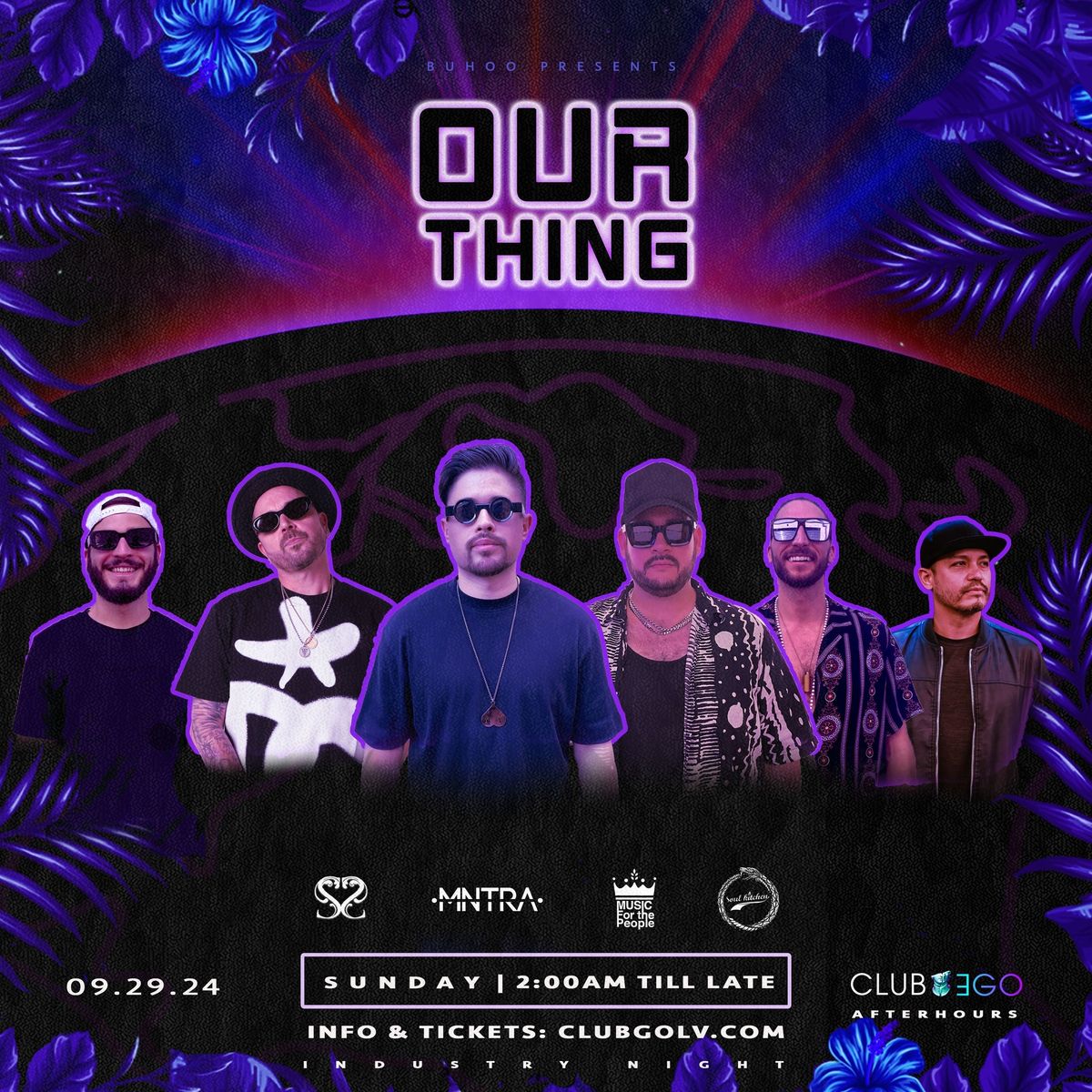 OUR THING (Underground Community Experience 2AM - TILL LATE)