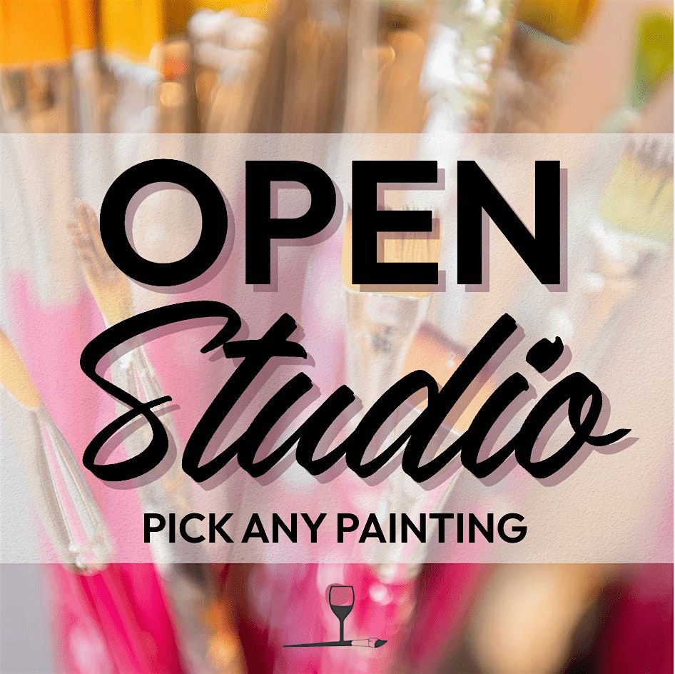 OPEN STUDIO! SELECT YOUR PAINTING!