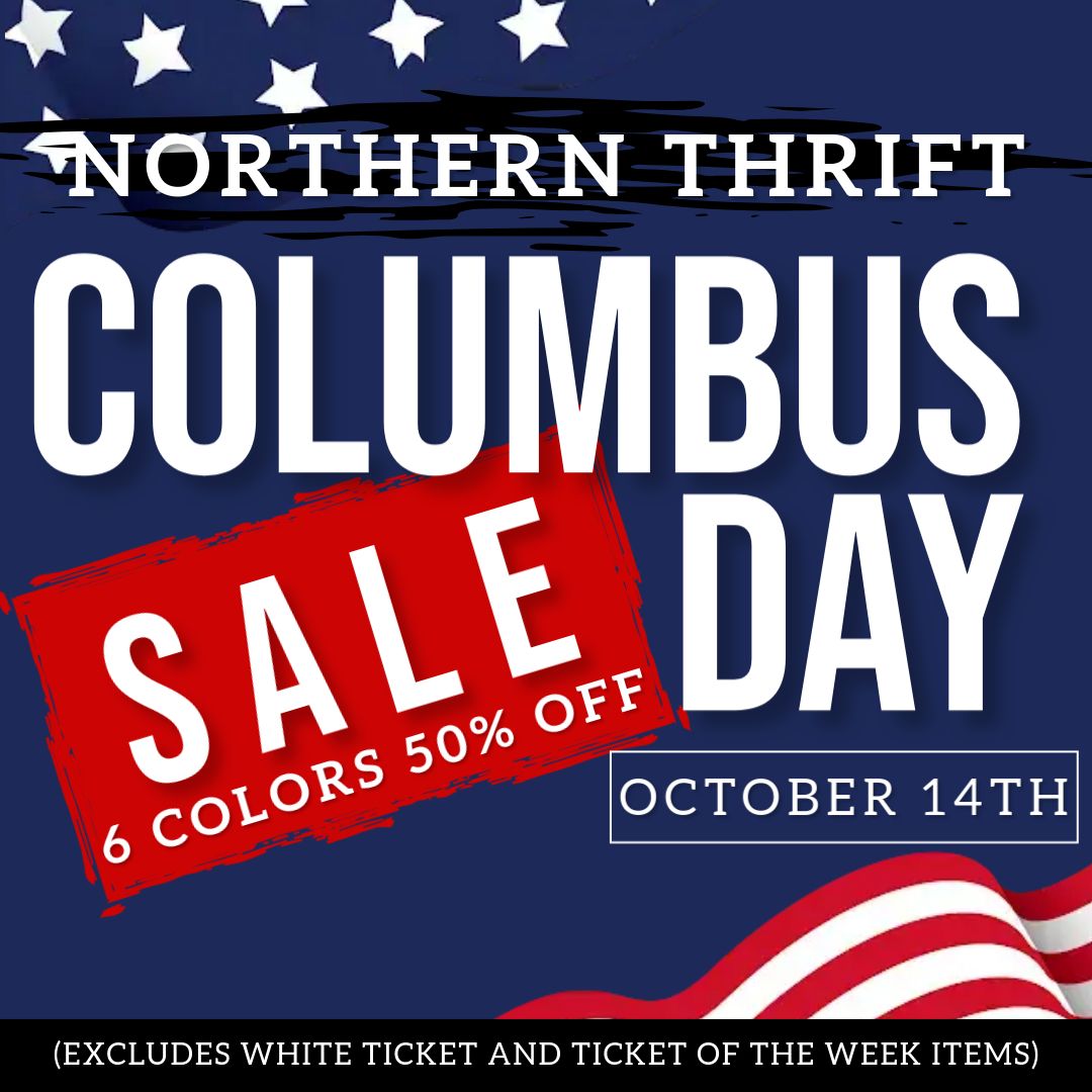 Northern Thrift Columbus Day Sale