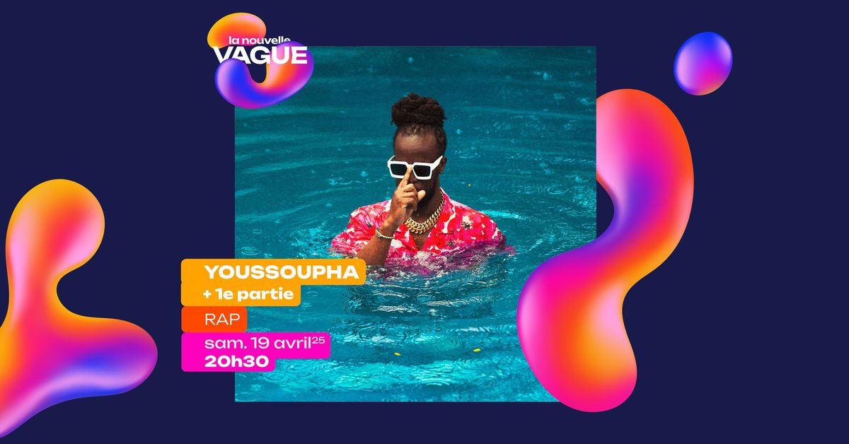 YOUSSOUPHA \u2022 Sam. 19 avril 2025 \u2022 La Nouvelle Vague \u2022 Saint-Malo