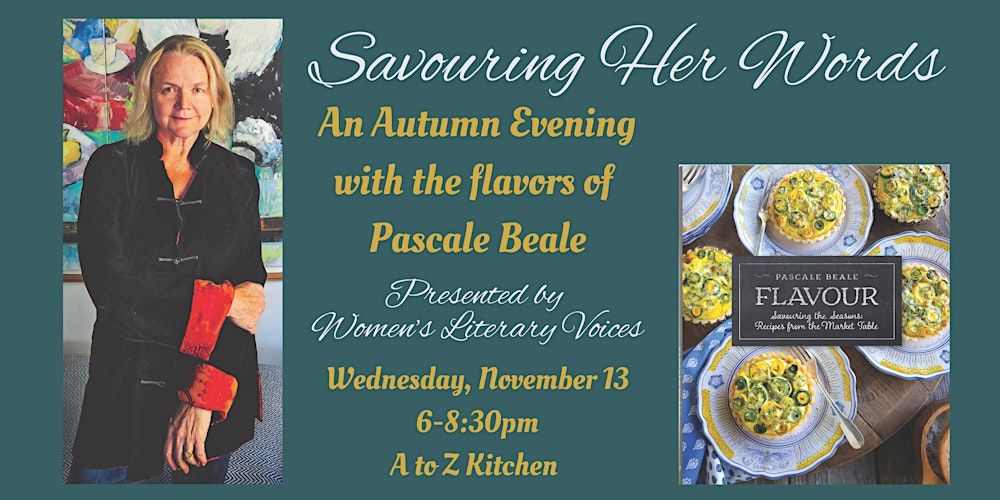 Savouring Her Words, an evening with Chef & Writer Pascale Beale