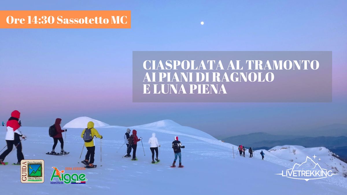 Ciaspolata al Tramonto ai Piani di Ragnolo e Luna Piena