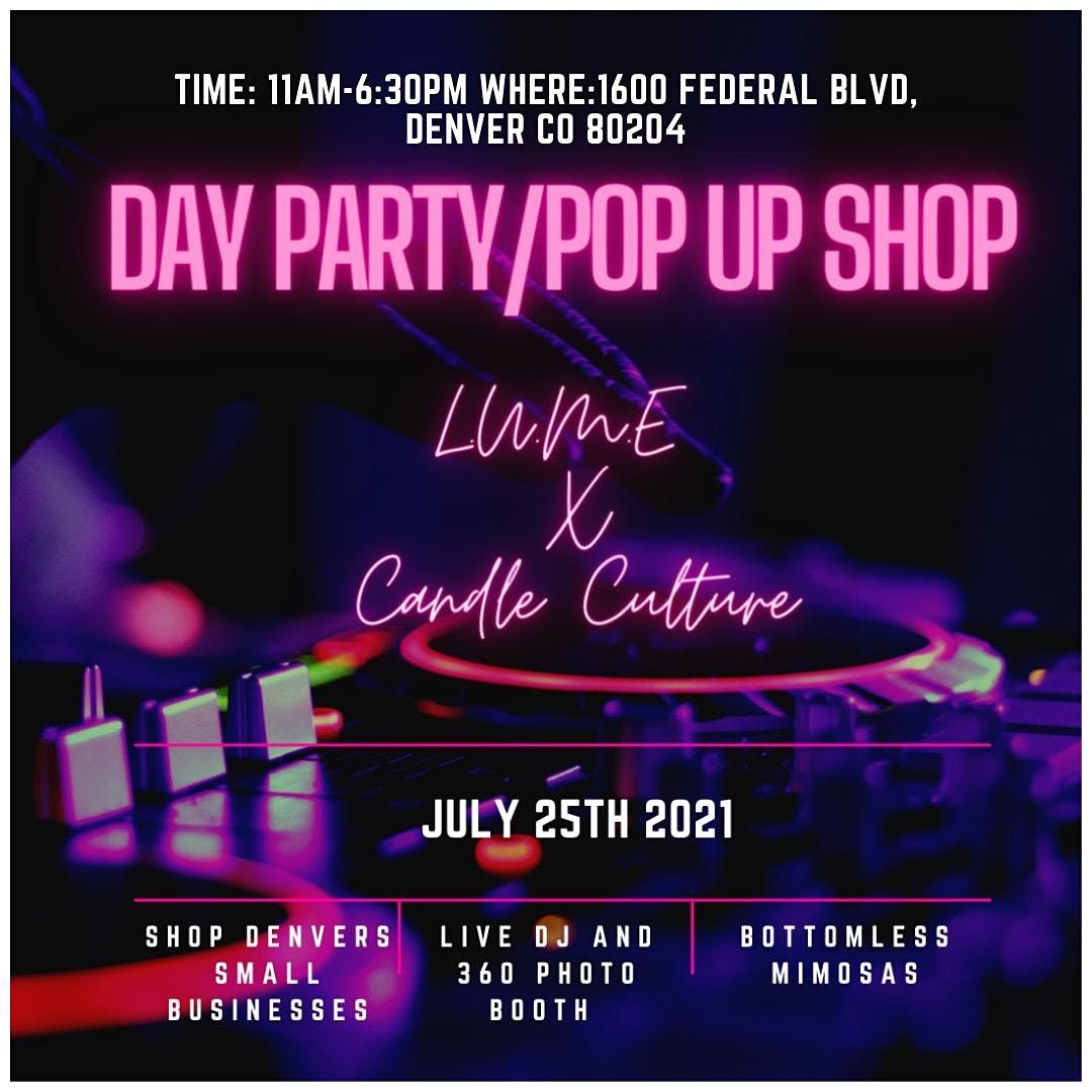 L.U.M.E & Candle Culture Present: Day Party Pop-Up Shop