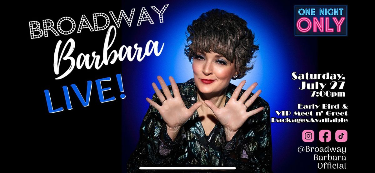 Broadway Barbara LIVE! 