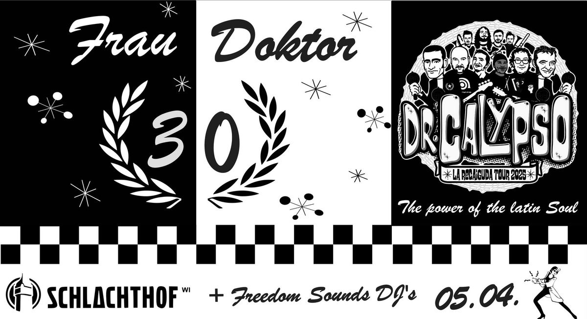 30 Jahre FRAU DOKTOR \/ Support: DR. CALYPSO \u2022 Schlachthof Wiesbaden