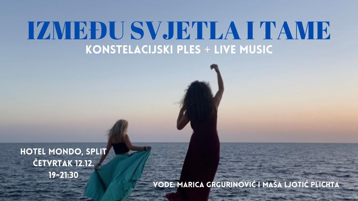 IZME\u0110U SVJETLA I TAME konstelacijski ples+live music