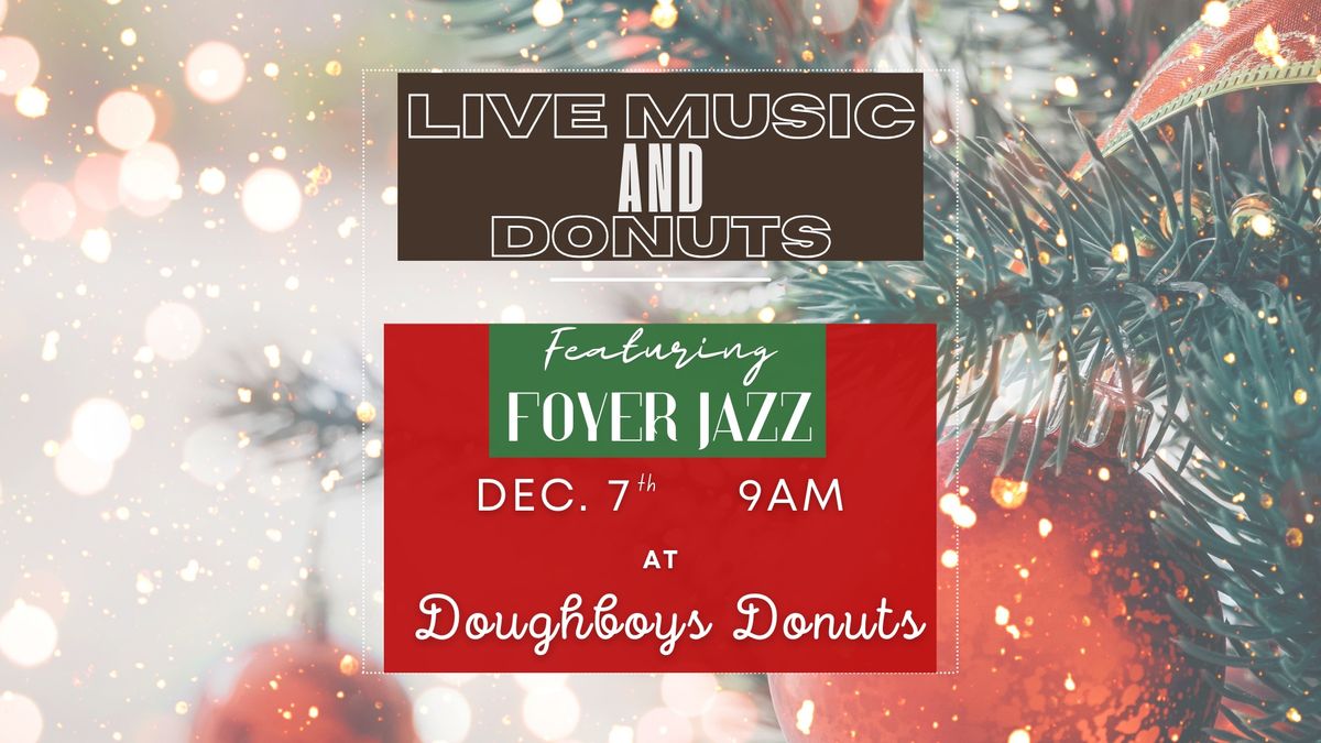 Live Music and Donuts - Featuring: Foyer Jazz