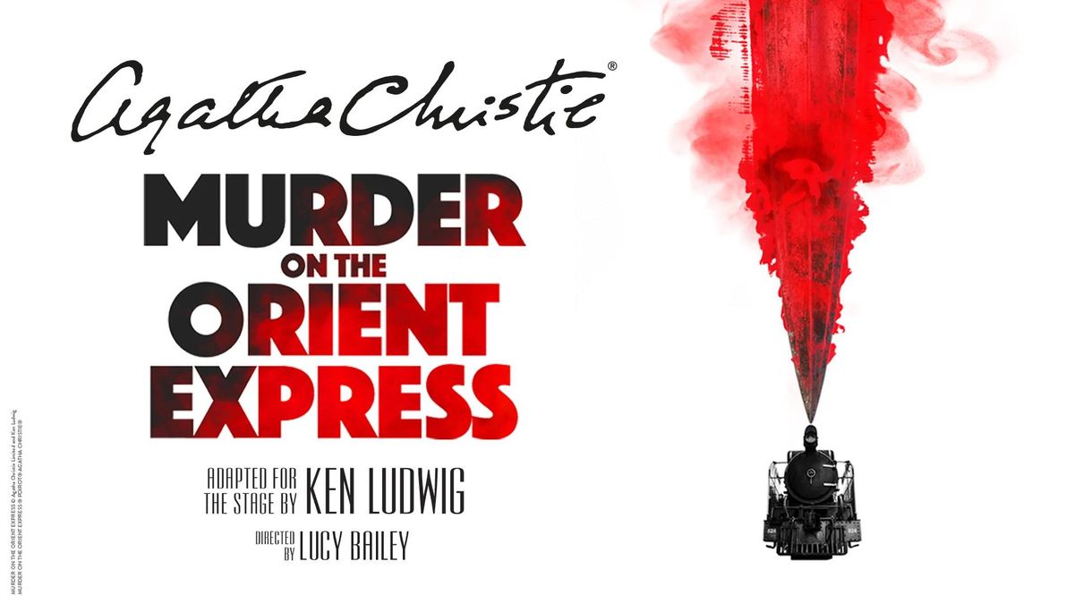 Murder on the Orient Express Live at Grand Opera House York