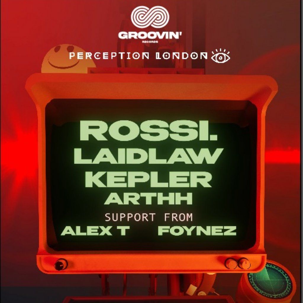 Groovin & Perception presents: ROSSI, Laidlaw and Kepler