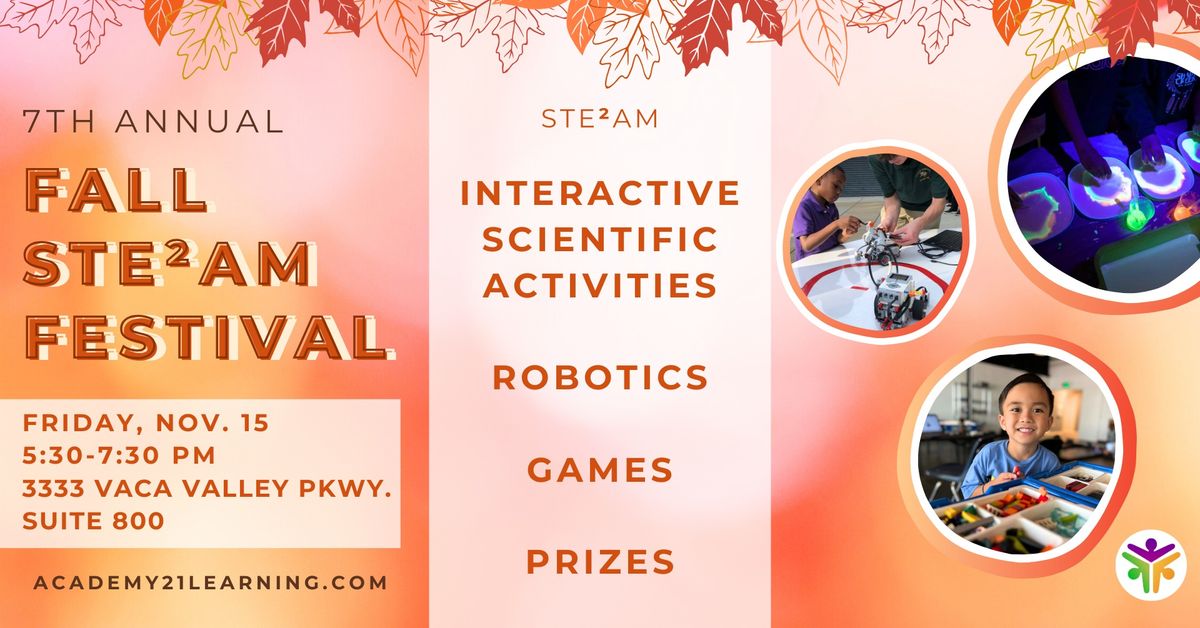 7th Annual Fall STEAM Festival \u2022 The Academy of 21st Century Learning