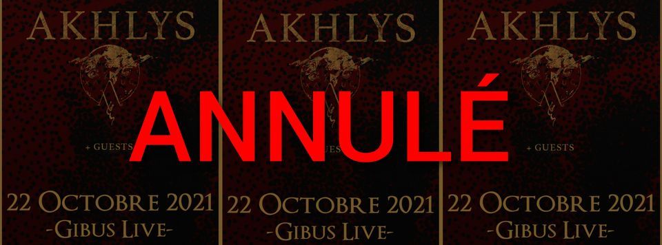 [Annul\u00e9] Akhlys + Guests \/\/ Paris (Gibus)