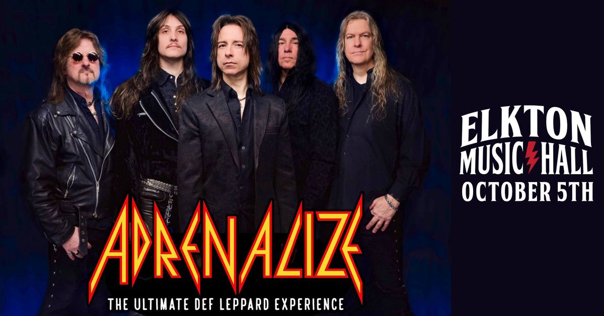 ADRENALIZE - The Ultimate Def Leppard Experience