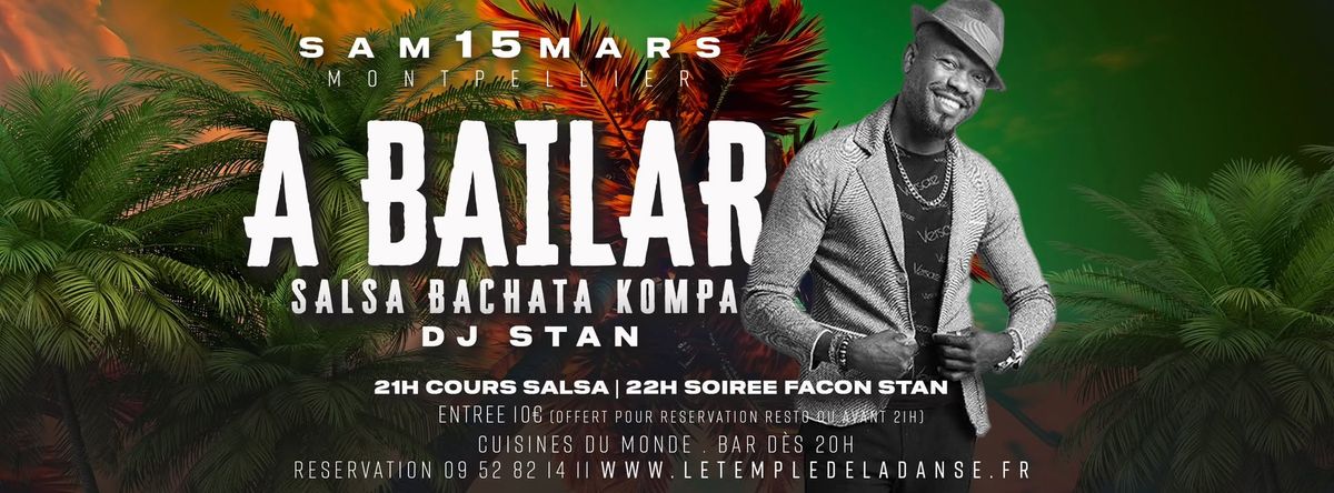 A BAILAR : Salsa Bachata & Kompa avec Dj Stan