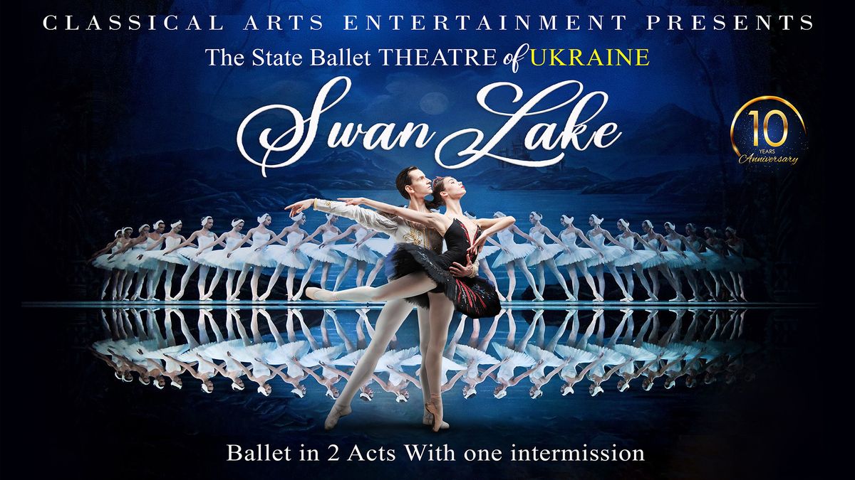 Swan Lake: The State Ballet Theatre of Ukraine!