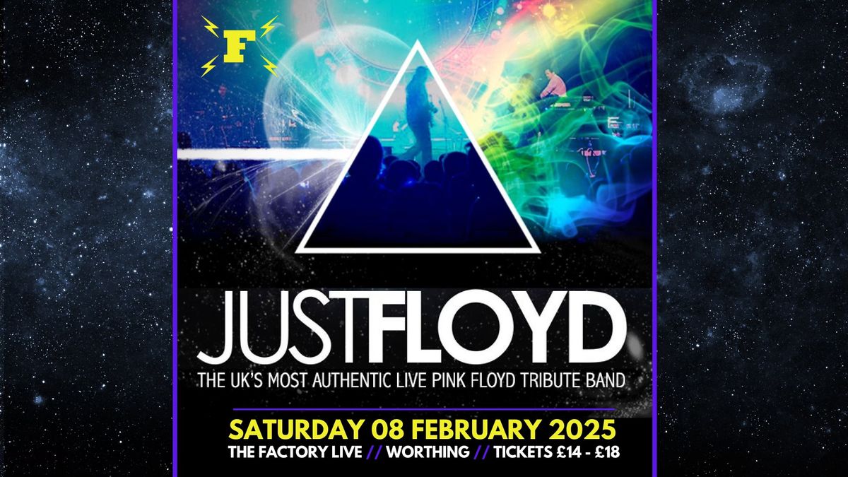 JUST FLOYD \/\/ WORTHING \/\/ 08.02.25