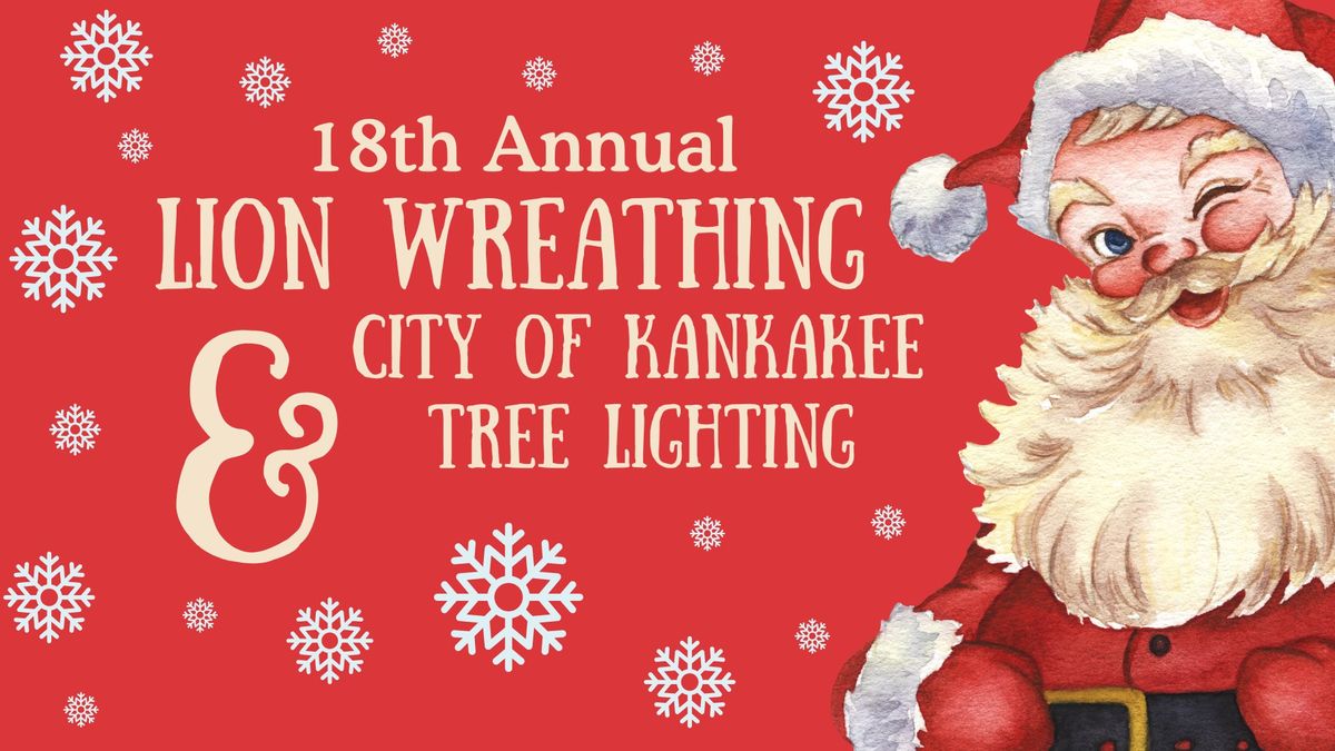 18th Annual Lion Wreathing & City of Kankakee Tree Lighting