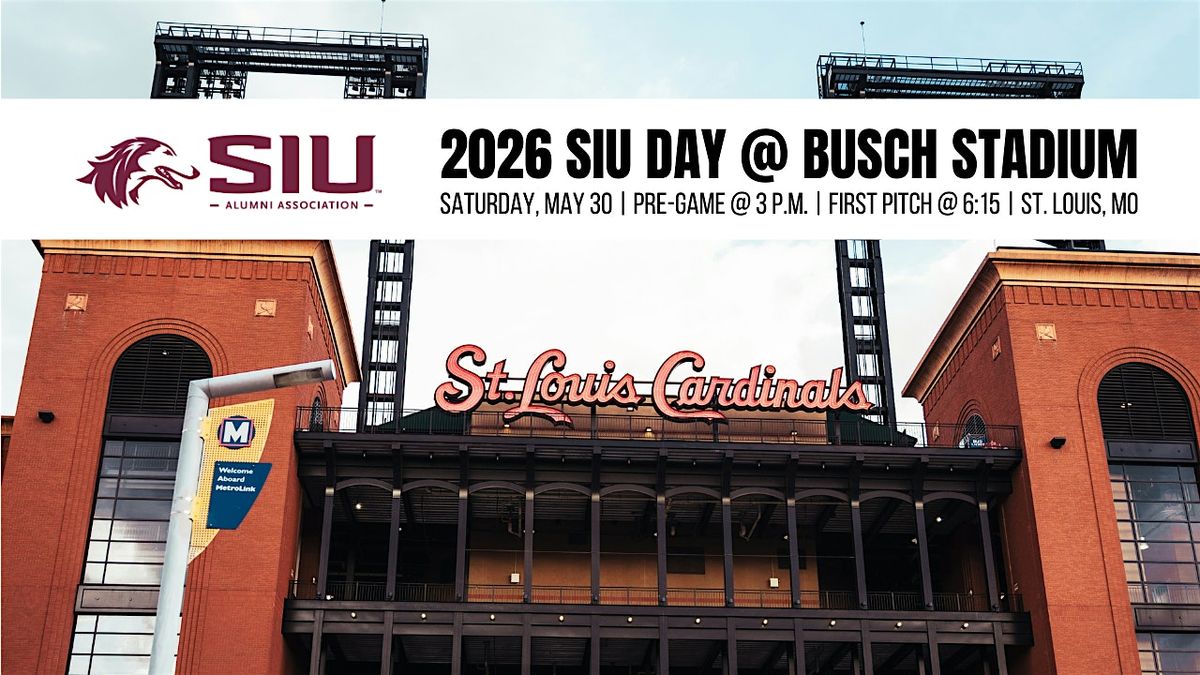 2026 SIU Day @ Busch Stadium