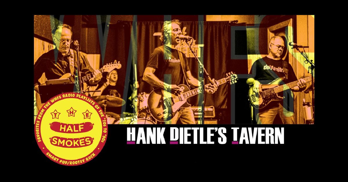 The HalFSmokes @Hank Dietle's Tavern