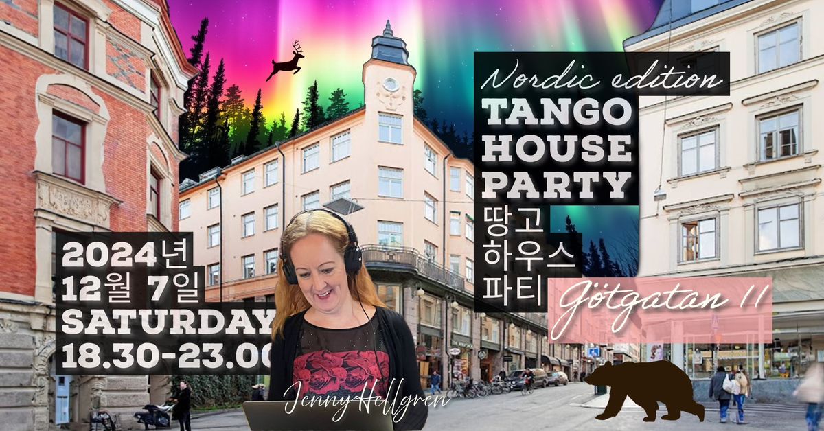 Tango House Party GUOVSSAHAS || G\u00f6tgatan 11, Stockholm