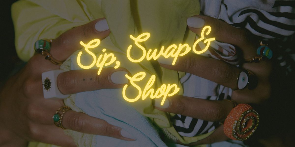 Sip Swap & Shop