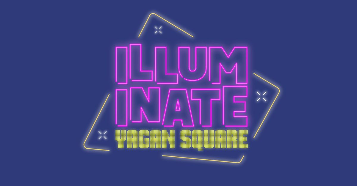 Illuminate Yagan Square