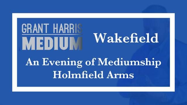 Holmfield Arms, Wakefield - Evening of Mediumship 