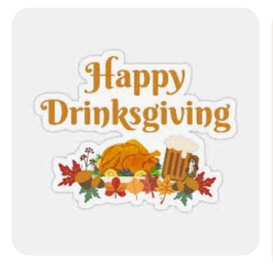 DRINKSGIVING - THANKSGIVING EVE