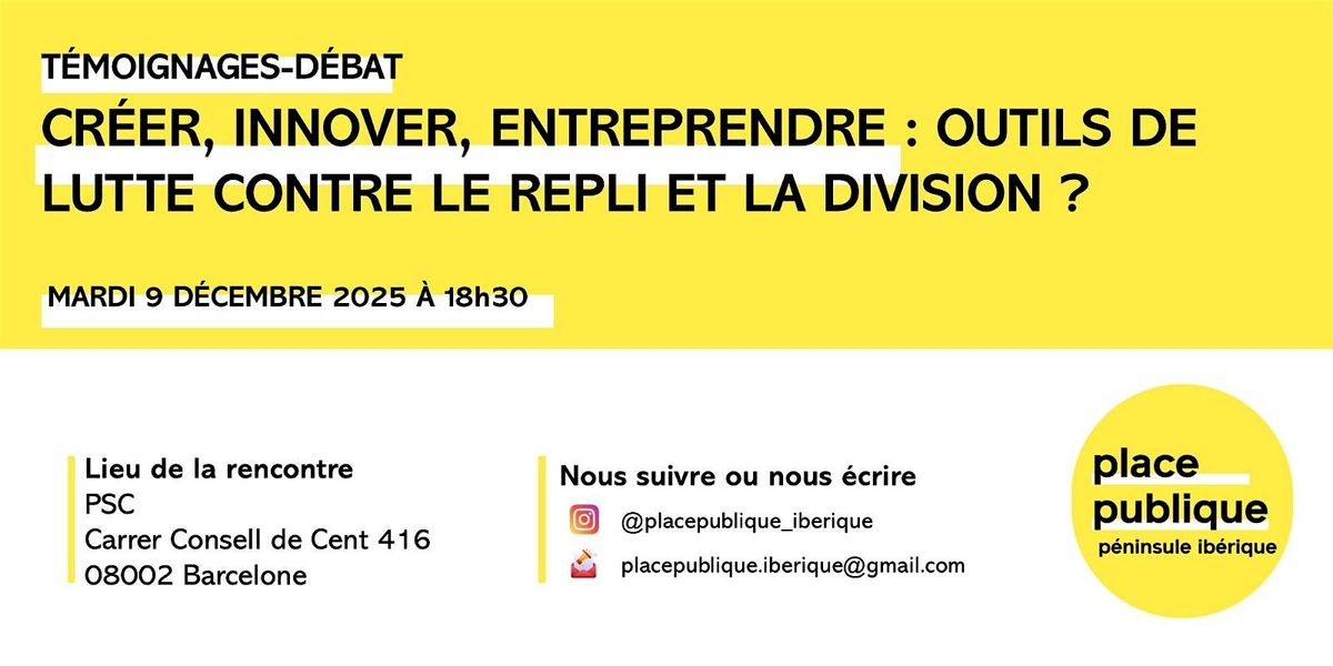 Cr\u00e9er, innover, entreprendre contre le repli et la division