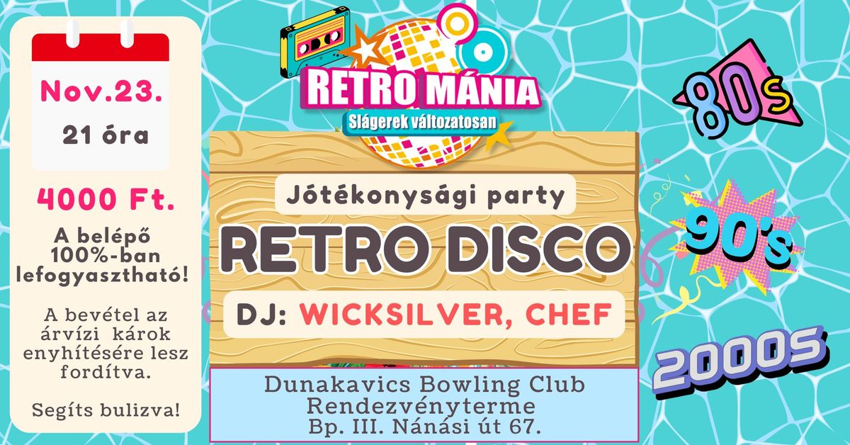 RETRO DISCO - Dunakavics Bowling Klub \u00d3buda - November 23., 21 \u00f3ra.