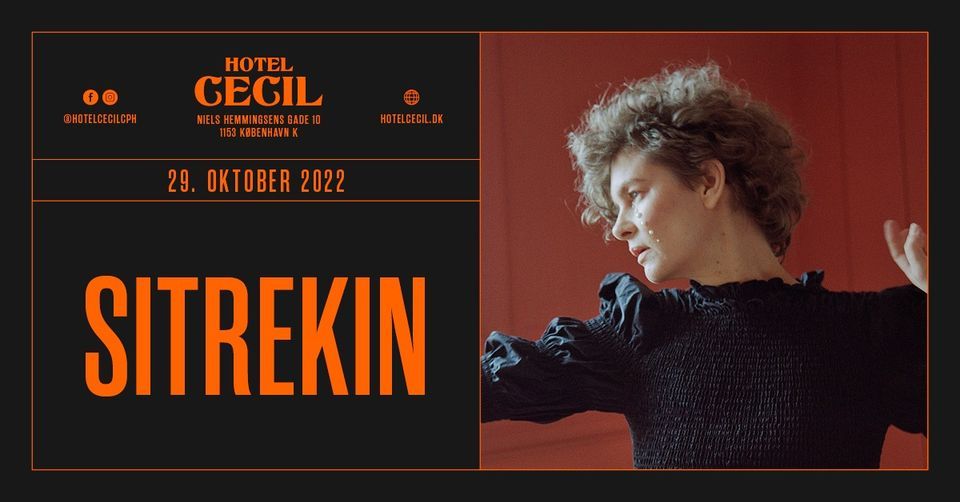 Sitrekin + support: Ninna Lundberg @Hotel Cecil, K\u00f8benhavn