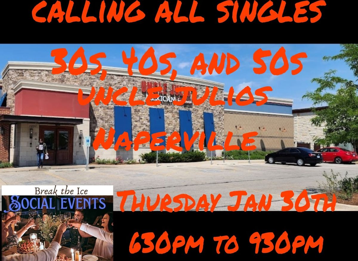 Calling All Singles Naperville Uncle Julios 