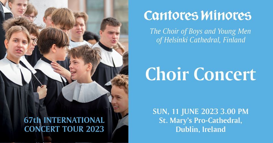 Cantores Minores in Concert - Dublin