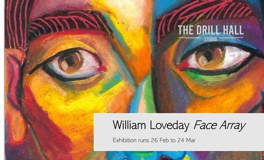 Exhibition: William Loveday 'Face Array'