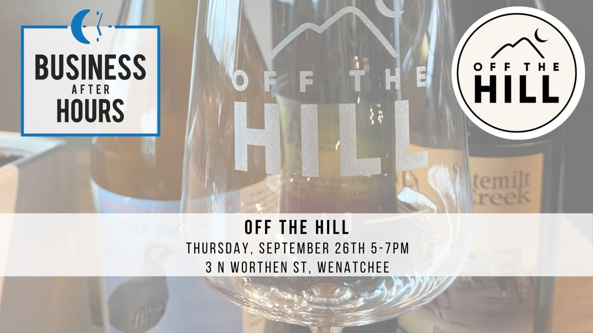 Business After Hours @ Off The Hill