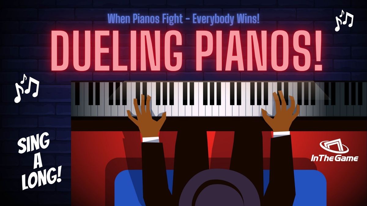 Date Change- Dueling Pianos! 