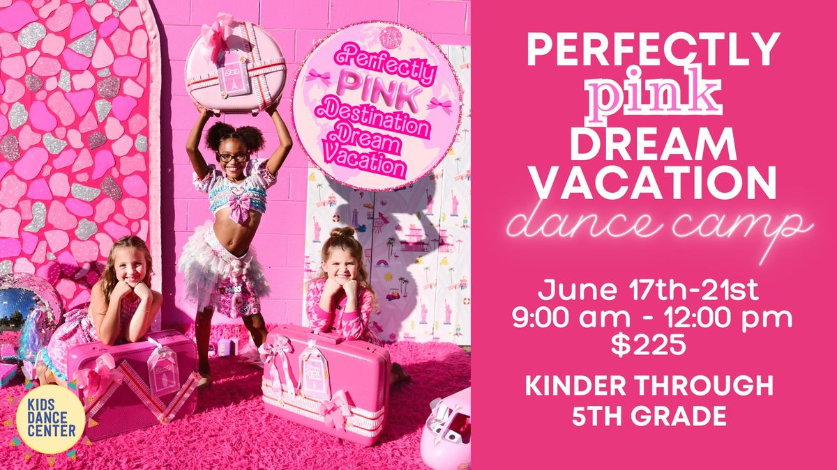 Perfectly Pink Destination Dream Vacation Dance Camp