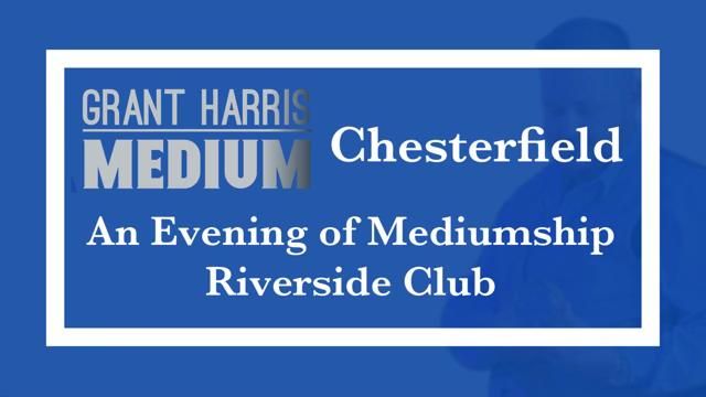 The Riverside Club, Chesterfield - Evening of Mediumship 