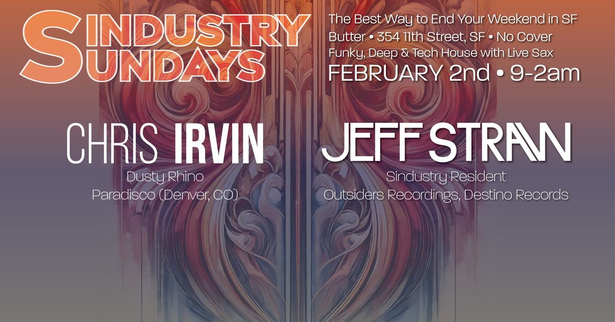 Sindustry Sundays - Chris Irvin (Paradisco, Denver) + Jeff Straw