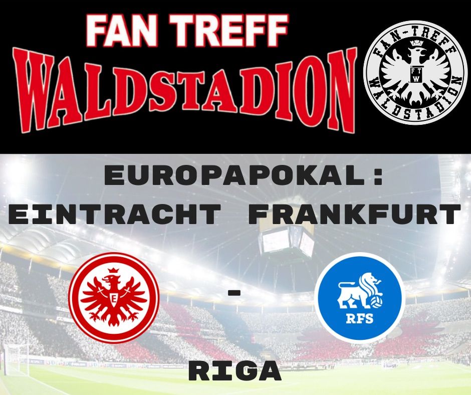 Europapokal: Eintracht Frankfurt - Riga